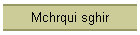 Mchrqui sghir